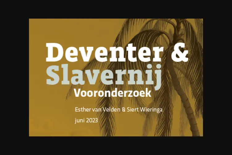 Thema-avond slavernijverleden Overijssel en Deventer