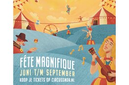 Circus Snor van 13 t/m 15 september met voorstelling Fête Magnifique' bij Meadow in Deventer